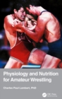 Physiology and Nutrition for Amateur Wrestling - Book