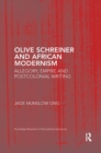 Olive Schreiner and African Modernism : Allegory, Empire and Postcolonial Writing - Book