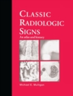 Classic Radiologic Signs : An Atlas and History - Book