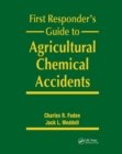 First Responder's Guide to Agricultural Chemical Accidents - Book
