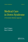 Medical Care in Down Syndrome : A Preventive Medicine Approach - Book