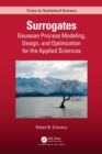 Surrogates : Gaussian Process Modeling, Design, and Optimization for the Applied Sciences - Book