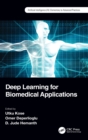Deep Learning for Biomedical Applications - Book