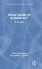 Should Wealth Be Redistributed? : A Debate - Book