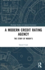 A Modern Credit Rating Agency : The Story of Moody’s - Book