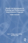 Return on Investment in Training and Performance Improvement Programs - Book