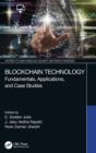 Blockchain Technology : Fundamentals, Applications, and Case Studies - Book