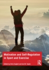 Motivation and Self-regulation in Sport and Exercise - Book