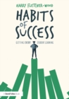 Habits of Success: Getting Every Student Learning - Book