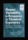 Human Variability in Response to Chemical Exposures Measures, Modeling, and Risk Assessment - Book