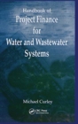 Handbook of Project Finance for Water and Wastewater Systems - Book