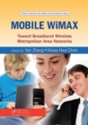Mobile WiMAX : Toward Broadband Wireless Metropolitan Area Networks - Book