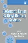 Polymeric Drugs and Drug Delivery Systems - Book
