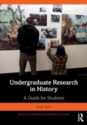 Undergraduate Research in History : A Guide for Students - Book