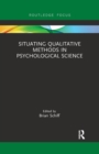 Situating Qualitative Methods in Psychological Science - Book