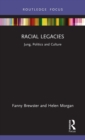 Racial Legacies : Jung, Politics and Culture - Book