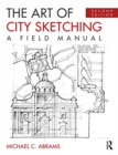 The Art of City Sketching : A Field Manual - Book