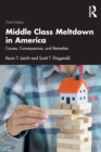 Middle Class Meltdown in America : Causes, Consequences, and Remedies - Book