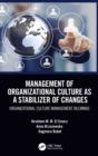 Management of Organizational Culture as a Stabilizer of Changes : Organizational Culture Management Dilemmas - Book
