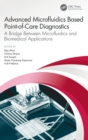 Advanced Microfluidics Based Point-of-Care Diagnostics : A Bridge Between Microfluidics and Biomedical Applications - Book