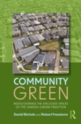Community Green : Rediscovering the Enclosed Spaces of the Garden Suburb Tradition - Book