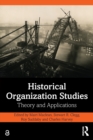 Historical Organization Studies : Theory and Applications - Book