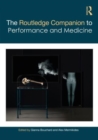 The Routledge Companion to Performance and Medicine - Book