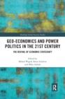 Geo-economics and Power Politics in the 21st Century : The Revival of Economic Statecraft - Book
