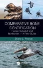 Comparative Bone Identification : Human Subadult and Nonhuman - A Field Guide - Book
