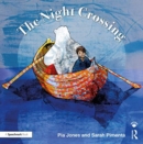 The Night Crossing : A Lullaby for Children on Life's Last Journey - Book