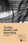 Textiles, Identity and Innovation: In Touch : Proceedings of the 2nd International Textile Design Conference (D_TEX 2019), June 19-21, 2019, Lisbon, Portugal - Book