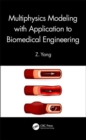 Multiphysics Modeling with Application to Biomedical Engineering - Book