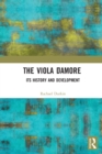 The Viola d’Amore : Its History and Development - Book