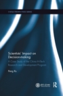 Scientists' Impact on Decision-making : A Case Study of the China Hi-Tech Research and Development Program - Book