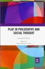 Play in Philosophy and Social Thought - Book