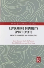Leveraging Disability Sport Events : Impacts, Promises, and Possibilities - Book