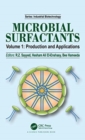 Microbial Surfactants : Volume I: Production and Applications - Book