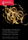 Routledge Handbook of the Olympic and Paralympic Games - Book