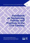 Handbook on Sentencing Policies and Practices in the 21st Century - Book