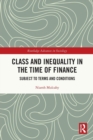 Class and Inequality in the Time of Finance : Subject to Terms and Conditions - Book