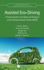 Assisted Eco-Driving : A Practical Guide to the Design and Testing of an Eco-Driving Assistance System (EDAS) - Book