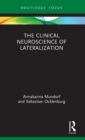 The Clinical Neuroscience of Lateralization - Book