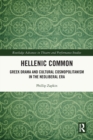 Hellenic Common : Greek Drama and Cultural Cosmopolitanism in the Neoliberal Era - Book