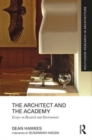 The Architect and the Academy : Essays on Research and Environment - Book