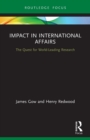 Impact in International Affairs : The Quest for World-Leading Research - Book