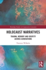 Holocaust Narratives : Trauma, Memory and Identity Across Generations - Book