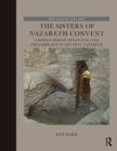 The Sisters of Nazareth Convent : A Roman-period, Byzantine, and Crusader site in central Nazareth - Book