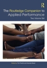 The Routledge Companion to Applied Performance : Two Volume Set - Book