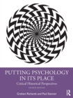 Putting Psychology in its Place : Critical Historical Perspectives - Book