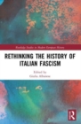 Rethinking the History of Italian Fascism - Book